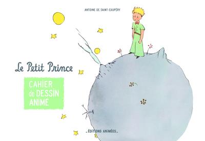 CAHIER DE DESSIN ANIME - LE PETIT PRINCE