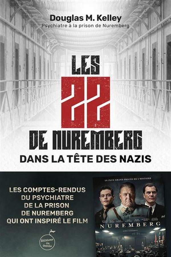 LES 22 DE NUREMBERG : DANS LA TETE DES NAZIS