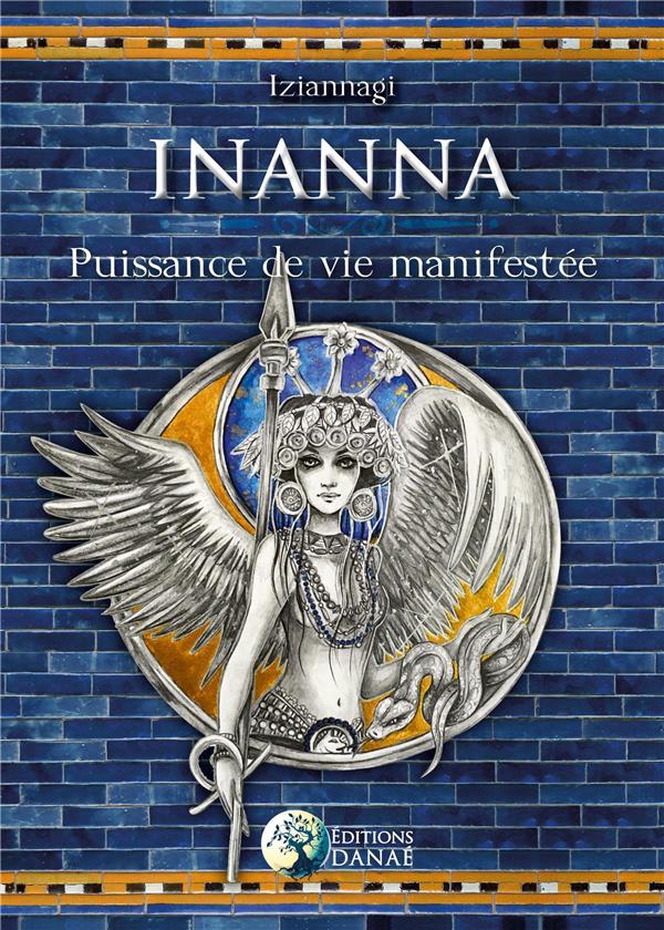 INANNA, PUISSANCE DE VIE MANIFESTEE