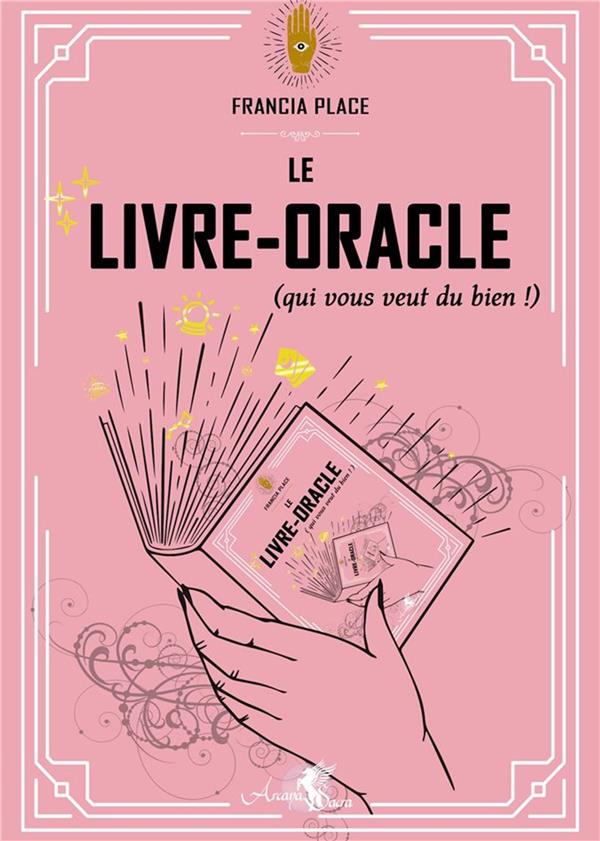 LE LIVRE-ORACLE (QUI VOUS VEUT DU BIEN)