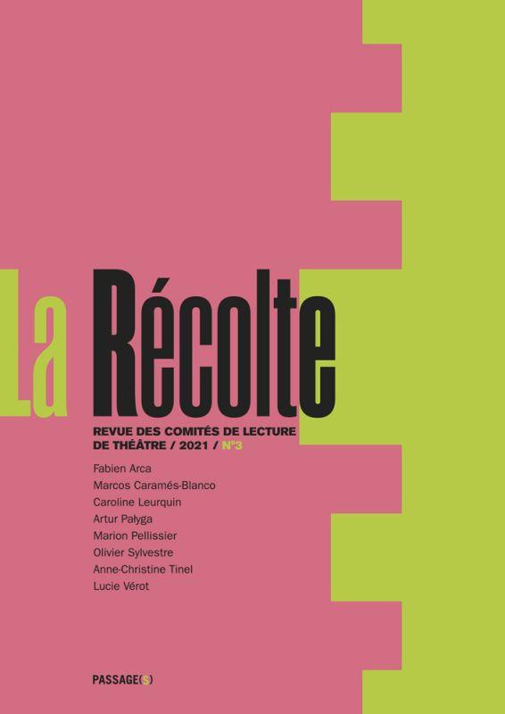LA RECOLTE - REVUE DES COMITES DE LECTURE DE THEATRE 2021 N3