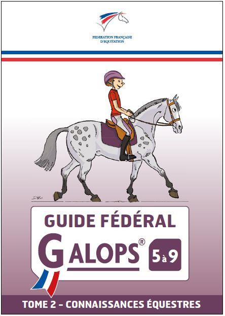 GUIDE FEDERAL GALOP 5 A 9 TOME 2 - PRATIQUE EQUESTRE