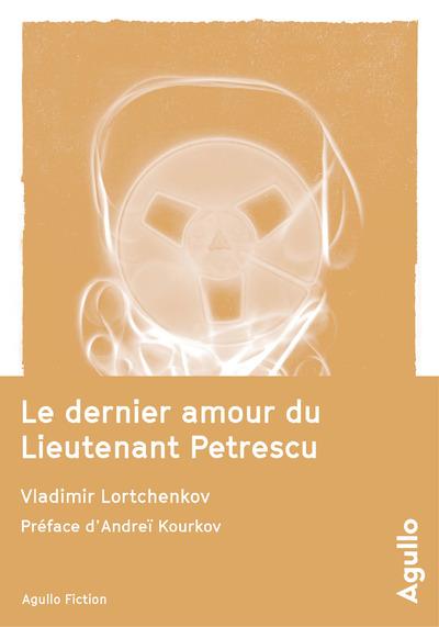 LE DERNIER AMOUR DU LIEUTENANT PETRESCU