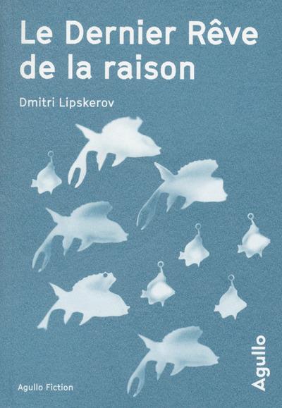 LE DERNIER REVE DE LA RAISON
