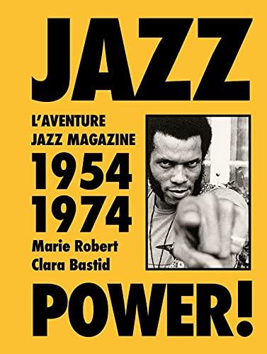 JAZZ POWER ! - VINGT ANS D'AVANT-GARDE, 1954-1974