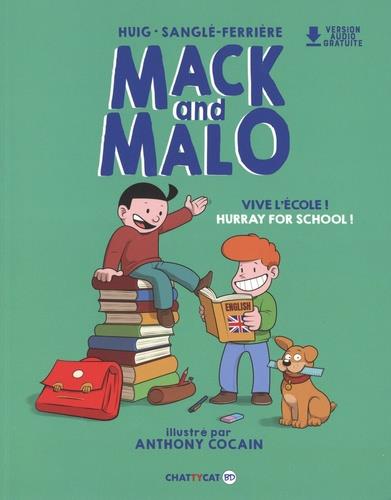 MACK AND MALO : VIVE L'ECOLE / HURRAY FOR SCHOOL ! - BACK TO SCHOOL !