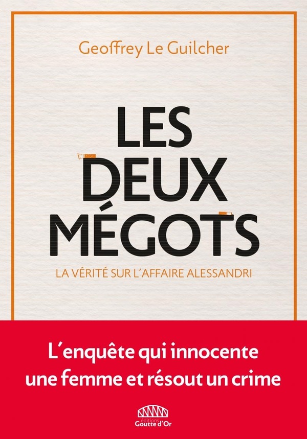 LES DEUX MEGOTS - LA VERITE SUR L'AFFAIRE ALESSANDRI