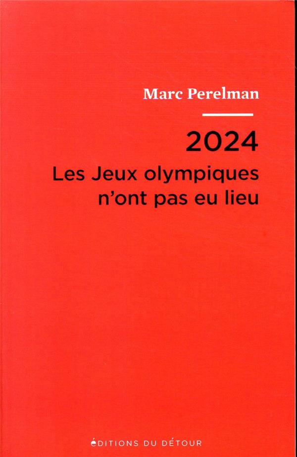 2024 - LES JEUX OLYMPIQUES N'ONT PAS EU LIEU