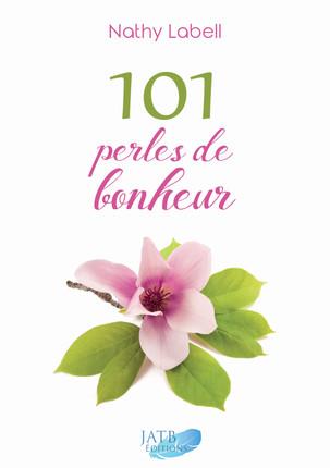 101 PERLES DE BONHEUR - VIVRE POUR LE MEILLEUR