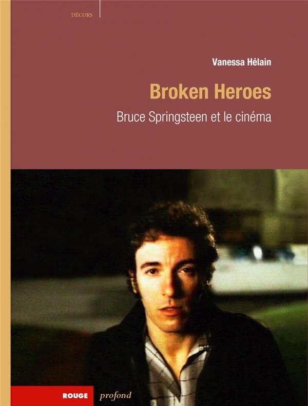 BROKEN HEROES - BRUCE SPRINGSTEEN ET LE CINEMA