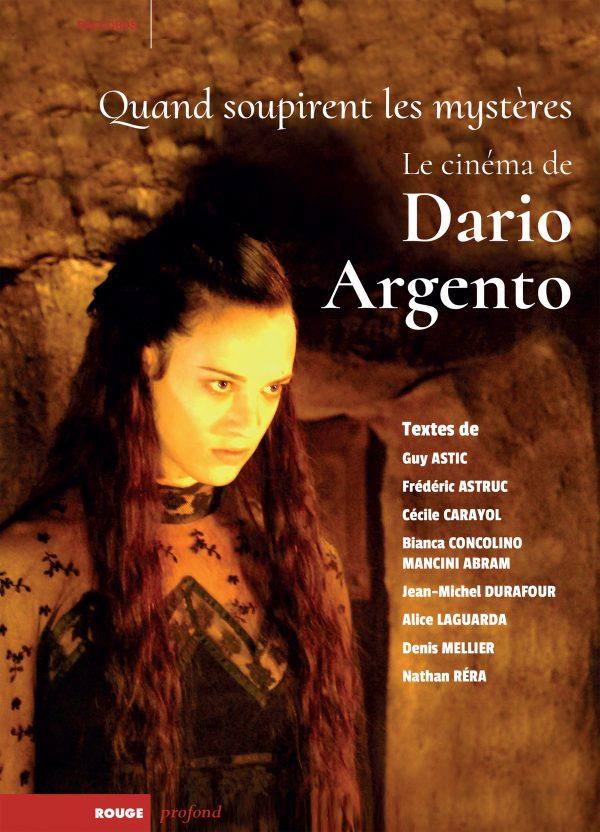 QUAND SOUPIRENT LES MYSTERES. LE CINEMA DE DARIO ARGENTO
