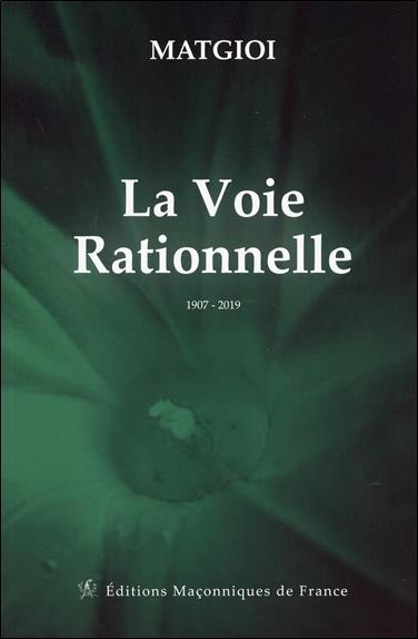 LA VOIE RATIONNELLE - 1907 - 2019