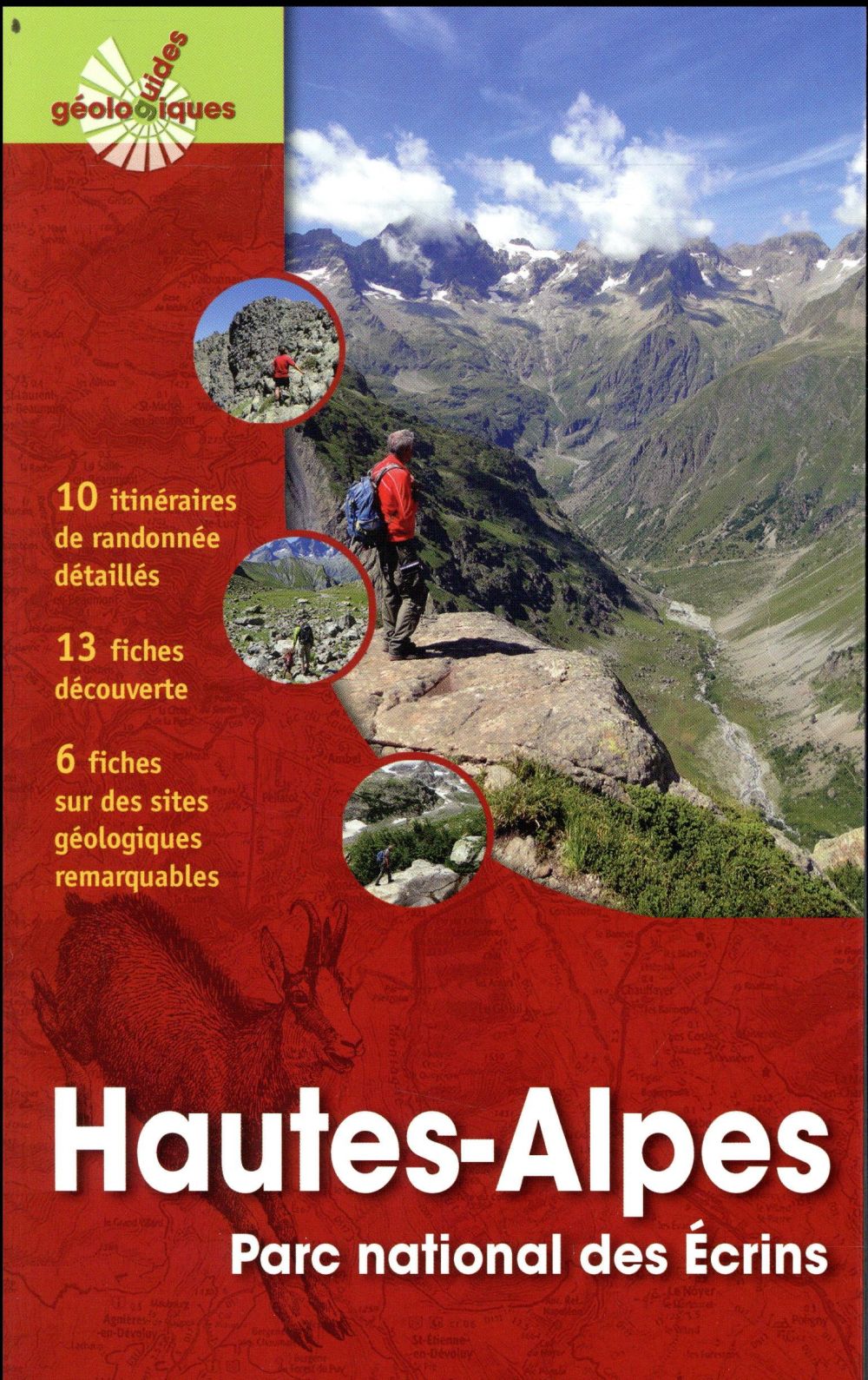 HAUTES-ALPES - PARC NATIONAL DES ECRINS. 10 ITINERAIRES DE RANDONNEES DETAILLES. 13 FICHES DECOUVERT