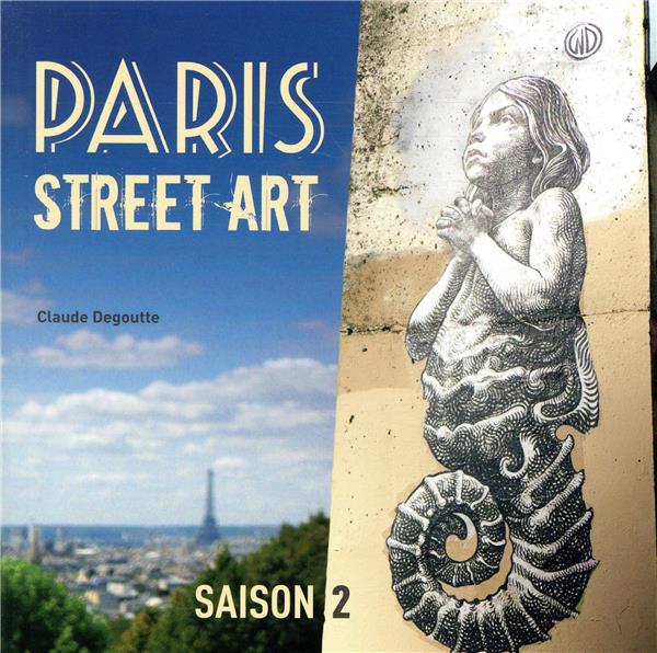 PARIS STREET ART - SAISON 2