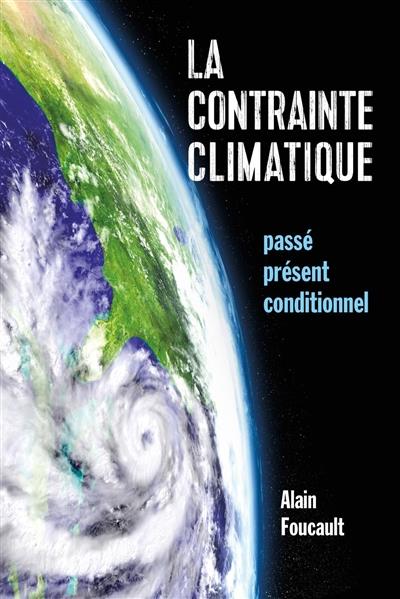 LA CONTRAINTE CLIMATIQUE - PASSE, PRESENT, CONDITIONNEL
