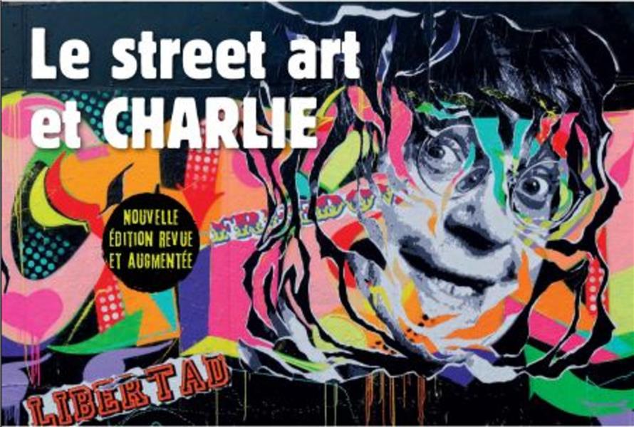 LE STREET ART ET CHARLIE - LA MEMOIRE DES MURS
