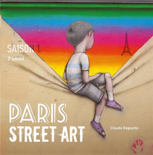 PARIS STREET ART - SAISON 1 (3E EDITION)