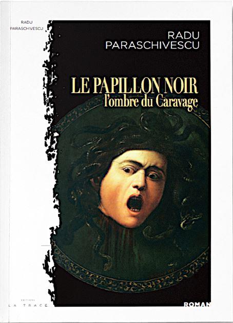 LE PAPILLON NOIR OU L'OMBRE DU CARAVAGE