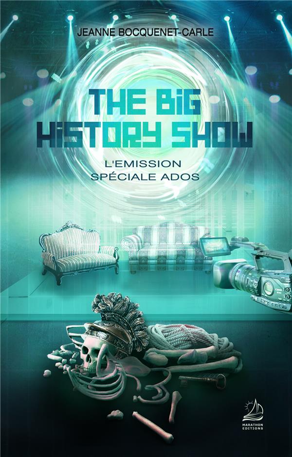 THE BIG HISTORY SHOW L'EMISSION SPECIALE ADOS