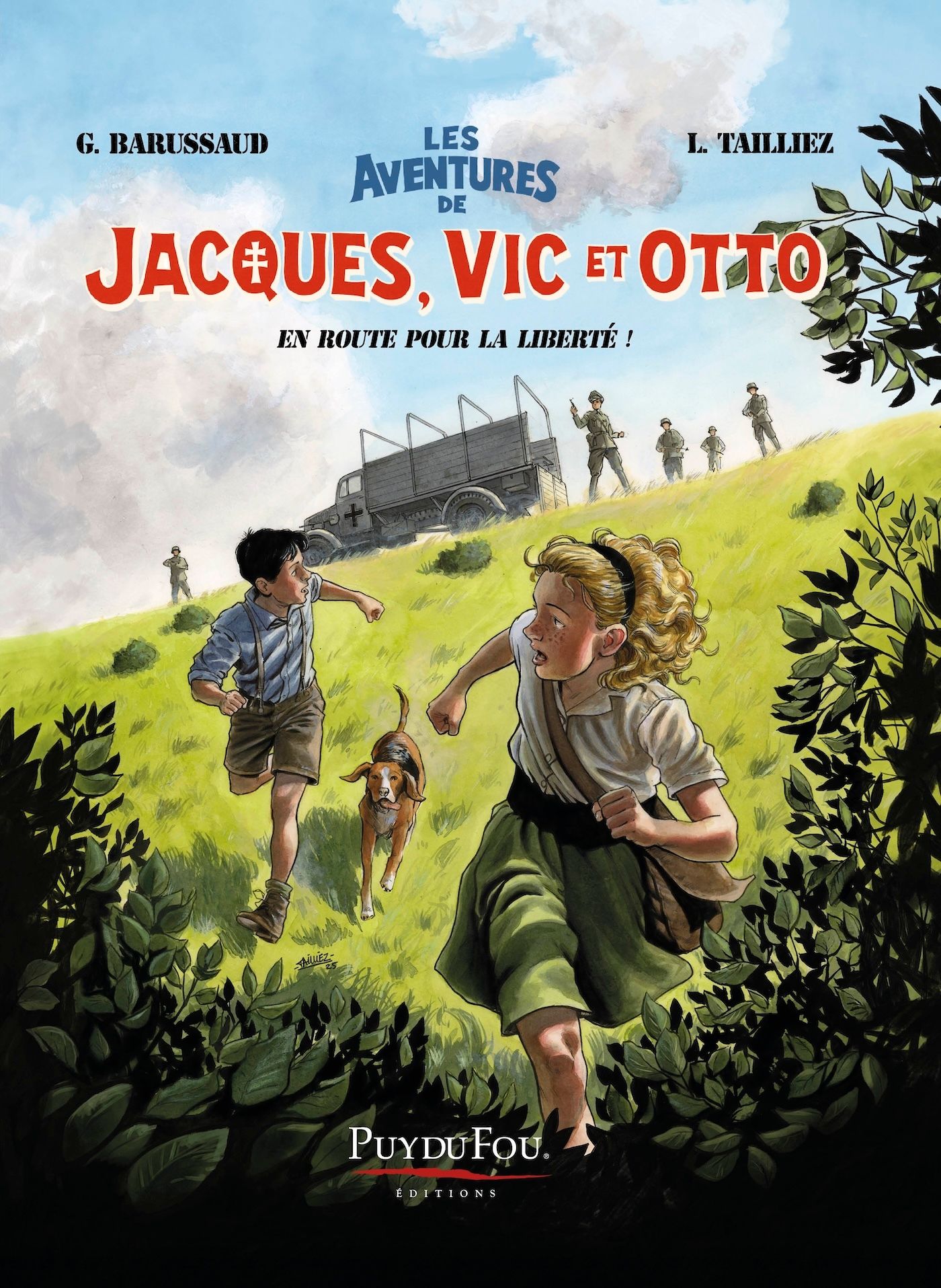 LES AVENTURES DE JACQUES, VIC ET OTTO - TOME 1 - EN ROUTE POUR LA LIBERTE !