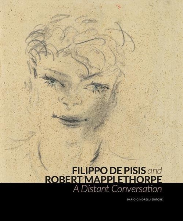 FILIPO DE PISIS AND ROBERT MAPPLETHORPE - UNE CONVERSATION LOINTAINE