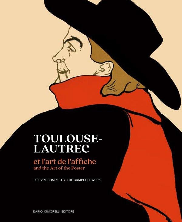 TOULOUSE-LAUTREC ET L'ART DE L'AFFICHE - OEUVRE COMPLETE