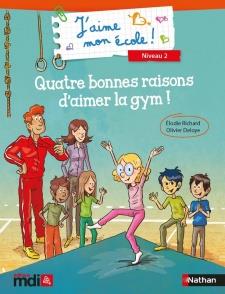 J'aime mon ecole ! niveau 2 - quatre bonnes raisons d'aimer la gym ! 5 albums