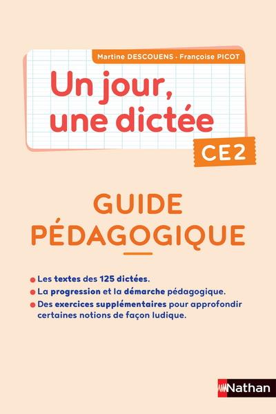 Un jour, une dictee ce2 - cahier corrige + guide pcf