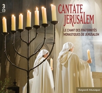 LE CHANT DES FRATERNITES MONASTIQUES DE JERUSALEM - CANTATE JERUSALEM - AUDIO