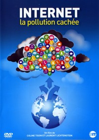 INTERNET : LA POLLUTION CACHEE - DVD