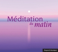 MEDITATION DU MATIN - AUDIO