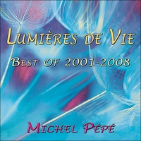 LUMIERES DE VIE - BEST OF 2001-2008 - AUDIO