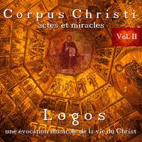 CORPUS CHRISTI VOL.2 - ACTES ET MIRACLES - AUDIO