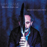 MANTRAME - MANTRAS POUR L'AME - CD - AUDIO