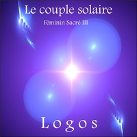 LE COUPLE SOLAIRE - FEMININ SACRE III - CD - AUDIO
