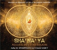 SHA'NA'YA - ACCUEIL DE L'ETRE SOLAIRE - CD - AUDIO