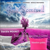 AMI SOMMEIL - POUR APPRENDRE A APPRIVOISER LE SOMMEIL - CD - AUDIO