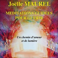 MEDITATIONS GUIDEES POUR GUERIR - UN CHEMIN D'AMOUR ET DE LUMIERE - CD - AUDIO
