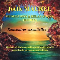MEDITATIONS & RELAXATIONS GUIDEES - RENCONTRES ESSENTIELLES - CD - AUDIO