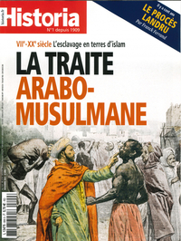 HISTORIA N 899 - VIIE-XXE L'ESCLAVAGE EN TERRES D'ISLAM - LA TRAITE ARABO-MUSULMANE - NOVEMBRE 2021