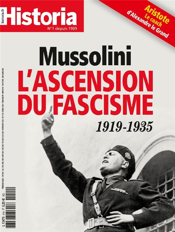 HISTORIA N 914 : MUSSOLINI, L'ASCENSION DU FASCISME - FEV 2023