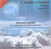 L'OISEAU D'ARGENT - RELAXATION GUIDEE OU "RENCONTRER SON GUIDE INTERIEUR" - RELAXATION MUSICALE N  2