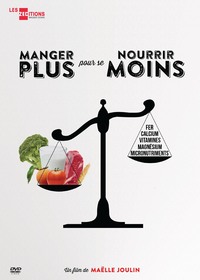 MANGER PLUS POUR SE NOURRIR MOINS - DVD