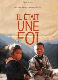 IL ETAIT UNE FOI - DVD - L'HISTOIRE VRAIE DES CHRETIENS OUBLIES...