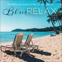 THE RELAXING SOUND OF THE OCEAN'S WAVES - BLUE RELAX - CD - AUDIO