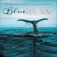 THE RELAXING SOUND OF THE WHALES - BLUE RELAX - CD - AUDIO