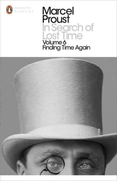 In search of lost time vol. 6: finding time again (penguin modern classics) /anglais