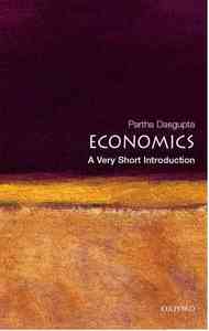 ECONOMICS : A VERY SHORT INTRODUCTION