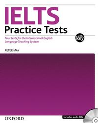 IELTS PRACTICE TESTS: WITH EXPLANATORY KEY AND CD PACK
