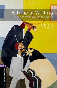 OBWL 3E LEVEL 4: A TIME OF WAITING: STORIES FROM AROUND THE WORLD AUDIO CD PACK